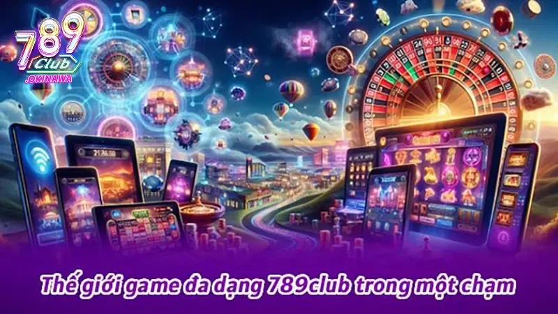 Lý do nên chơi 789Club trên máy tính