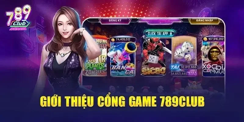 Hiểu về sảnh game đổi thưởng 789Club
